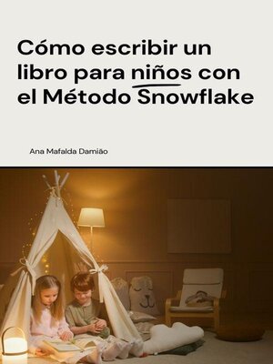 cover image of Cómo escribir un libro para niños con el Método Snowflake